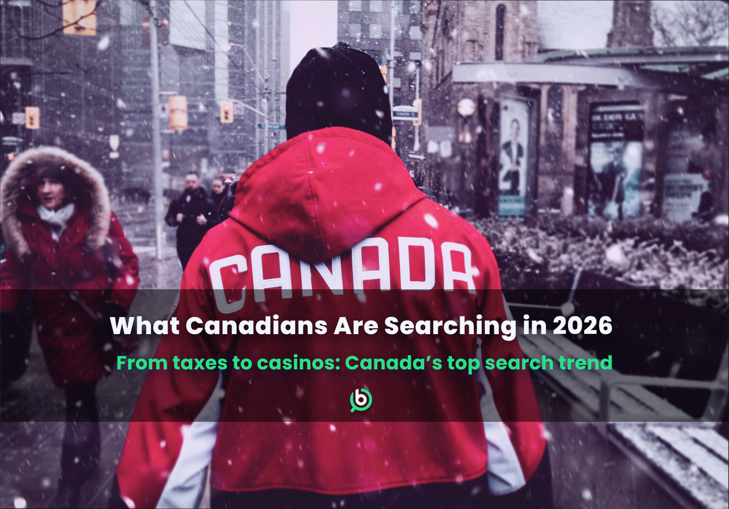 What canadians have been searching for in 2026